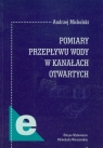 Pomiary przepływu wody w kanałach otwartych  Michalski Andrzej