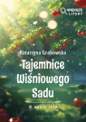 W upale lata. Tajemnice Wiśniowego Sadu. Tom 2 (Większe Litery) Katarzyna Grabowska