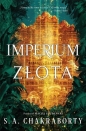 Imperium złota. Dewabad. Tom 3 - S.A. Chakraborty
