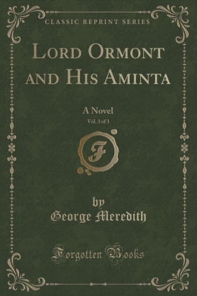 Lord Ormont and His Aminta, Vol. 3 of 3 - Meredith George