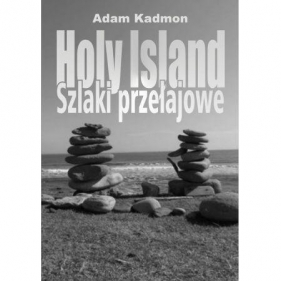 Holy Island. Szlaki Przełajowe - Kadmon Adam