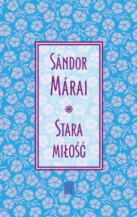 Stara miłość - Sándor Márai