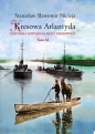 Kresowa Atlantyda Historia i mitologia miast kresowych Tom XI - Stanisław Sławomir Nicieja