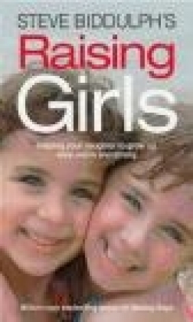 Steve Biddulph's Raising Girls