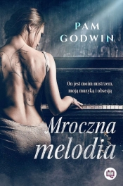 Mroczna melodia - Pam Godwin