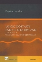 Jakość dostawy energii elektrycznej - Hanzelka Zbigniew 