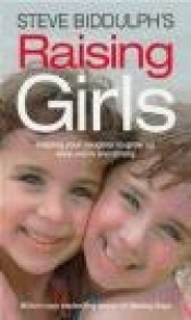Steve Biddulph's Raising Girls - Steve Biddulph