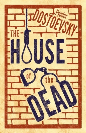 House of the Dead - Fiodor Dostojewski
