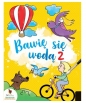 Bawię się wodą 2 - Opracowanie zbiorowe