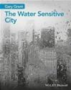 The Water Sensitive City Gary Grant