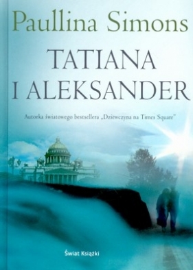 Tatiana i Aleksander - Paullina Simons