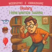 Wierszyki z obrazkami. Okulary i inne wiersze Tuwima - Opracowanie zbiorowe