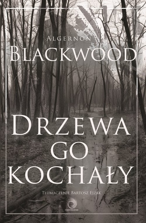 Drzewa go kochały