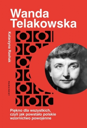 Wanda Telakowska - Katarzyna Rzehak
