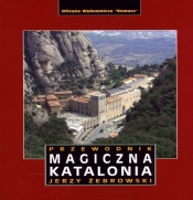Magiczna Katalonia. Przewodnik - Jerzy Żebrowski