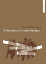 Uniwersytety w cieniu kryzysu Nacjonalistyczna radykalizacja studentów Mrzygłód Izabela