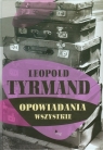 Opowiadania wszystkie Leopold Tyrmand