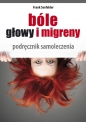 Bóle głowy i migreny - Frank Seefelder