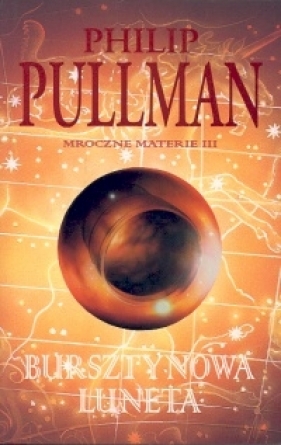 Mroczne materie T.3 Bursztynowa luneta - Philip Pullman