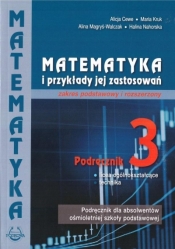 Matematyka i przykłady jej zastosowań. Podręcznik 3. Licea ogólnokształcące i technika. Zakres podstawowy i rozszerzony - Maria Kruk