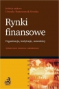 Rynki finansowe. Organizacja instytucje uczestnicy - Opracowanie zbiorowe