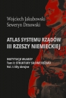 Atlas systemu rządów III Rzeszy Niemieckiej Tom 2 Część 1