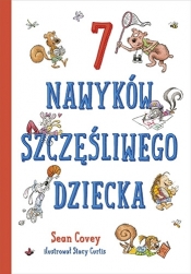 7 nawyków szczęśliwego dziecka - Sean Covey