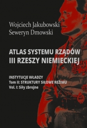Atlas systemu rządów III Rzeszy Niemieckiej Tom 2 Część 1