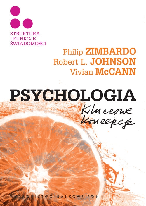 Psychologia Kluczowe koncepcje Tom 3 Struktura i funkcje świadomości