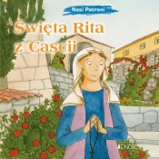 Nasi Patroni. Święta Rita z Cascii - Silvia Vecchini