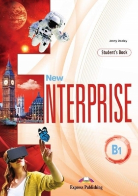 New Enterprise B1 Student`s Book (edycja wieloletnia). Podręcznik do języka angielskiego dla szkół ponadpodstawowych - Jenny Dooley