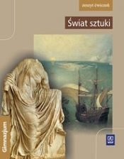 Świat sztuki. Zeszyt ćwiczeń dla gimnazjum. Klasa 1-3 (stare wydanie)