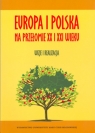 Europa i Polska na przełomie XX i XXI wieku Wizje i realizacja