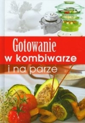 Gotowanie w kombiwarze i na parze
