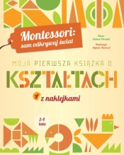 Montessori: sam odkrywaj świat. Moja pierwsza książka o kształtach - Chiara Piroddi