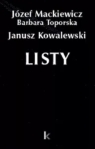 Dzieła T.29 Listy (Kowalewski) Józef Mackiewicz, Barbara Toporska, Janusz Kowale