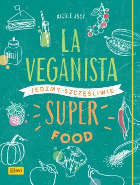 La Veganista. Superfood - Just Nicole