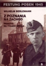 Z Poznania na zachód Przeżyć na tyłach wroga Berlemann Wilhelm