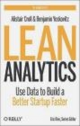 Lean Analytics Benjamin Yoskovitz, Alistair Croll