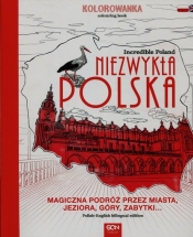 Niezwykła Polska Kolorowanka Incredible Poland - Opracowanie zbiorowe