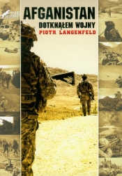 Afganistan Dotknąłem wojny - Langenfeld Piotr