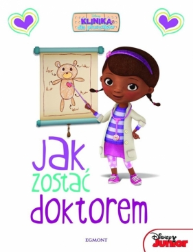 Klinika dla pluszaków Jak zostać doktorem - <br />