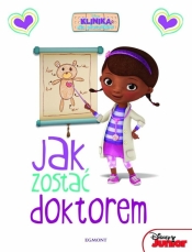 Klinika dla pluszaków Jak zostać doktorem - <br />