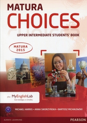 Matura Choices Upper Intermadiate Students' Book - Michael Harris, Anna Sikorzyńska, Bartosz Michałowski