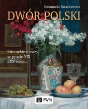 Dwór polski. - Tatarkiewicz Emanuela