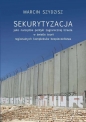 Sekurytyzacja jako narzędzie polityki zagranicznej Izraela w świetle teorii regionalnych kompleksów - Marcin Szydzisz