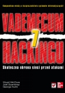 Vademecum hackingu 7 Skuteczna obrona sieci przed atakami McClure Stuart, ScambrayJoel, Kurtz George