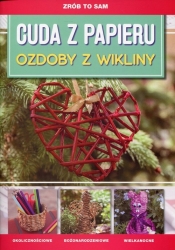 Cuda z papieru Ozdoby z wikliny (Uszkodzona okładka)
