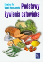 Podstawy żywienia człowieka. Podręcznik - Flis Krystyna, Konaszewska Wanda