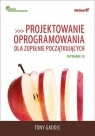 Projektowanie oprogramowania dla zupełnie początku Tony Gaddis